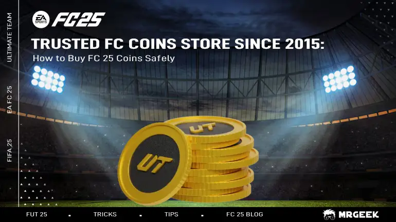 Trusted FC Coins Store Since 2015: How to Buy FC 25 Coins Safely